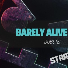 Barely Alive Style Dubstep