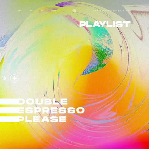 Double Espresso Please - Playlist