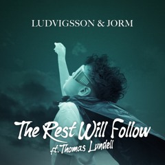 Ludvigsson & Jorm - The Rest Will Follow (Feat. Thomas Lundell)