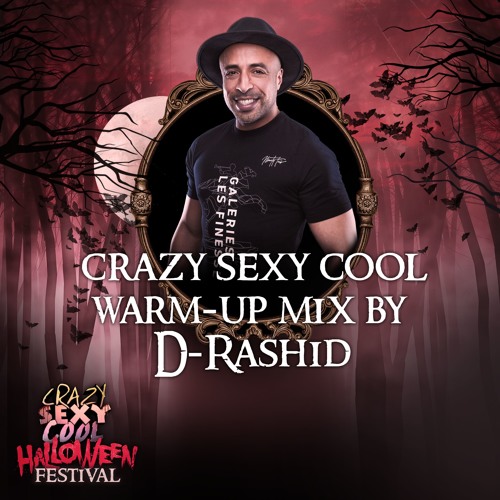 Crazy Sexy Cool Halloween 2019 - Warm Up Mix D-Rashid