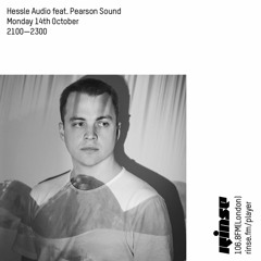 Hessle Audio feat. Pearson Sound  - 14 October 2019