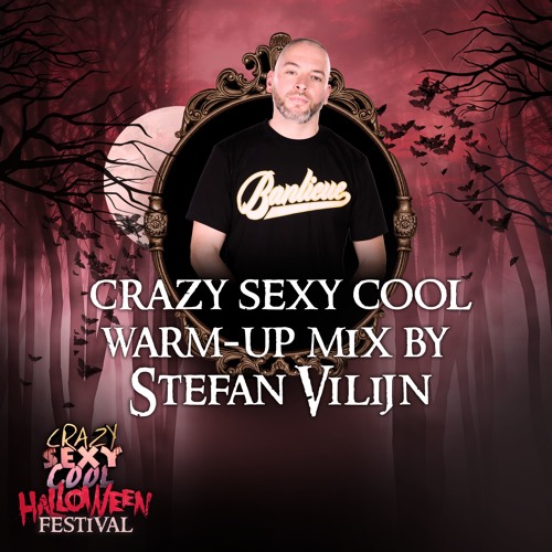 Crazy Sexy Cool Halloween 2019 - Warm Up Mix Stefan Vilijn