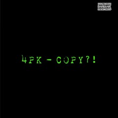 4PK - COPY?!