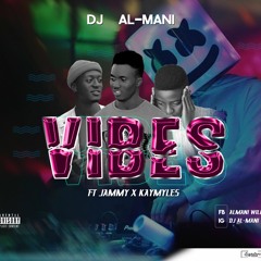 Dj Almani ft Ice Jammy x KayMyles  - Vibez