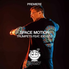 PREMIERE: Space Motion - Trumpets feat. Idd Aziz (Original Mix) [Space Motion Records]