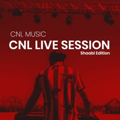 CNL Live Session | Shaabi Edition