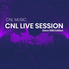 CNL Live Session | Disco 1980 Edition