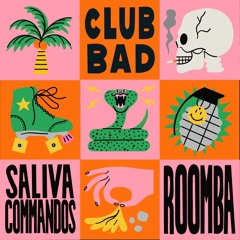 Saliva Commandos - Roomba [Club Bad]