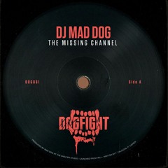 [DOG061] DJ Mad Dog - The Missing Channel