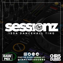 SESSIONZ -  ISSA DANCEHALL TING - (10/19)