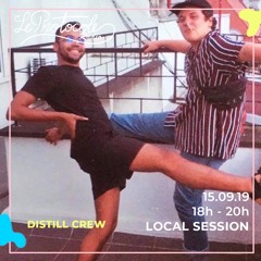 Local Session • Distill Crew - 15.10.19