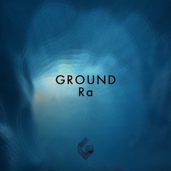 GROUND - Ra [Free Download]