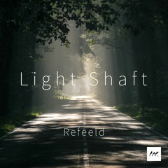 Refeeld - Light Shaft