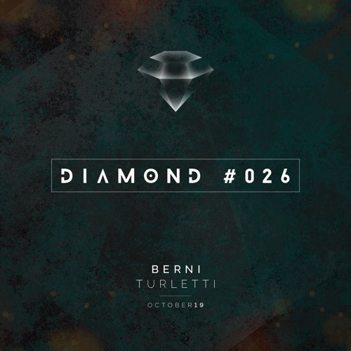 Berni Turletti - Diamond 026 [ October 2019 ]
