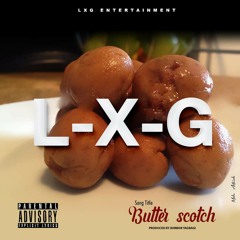 LXG - Butterscotch (Sierra Leone Music 2019) 🇸🇱