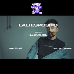 || LALI ESPOSITO - ILL QUENTIN || KmoM [愛] REMIX ||