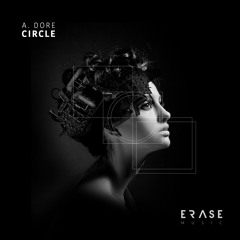A. Dore - Circle - Original Mix [Free Download]