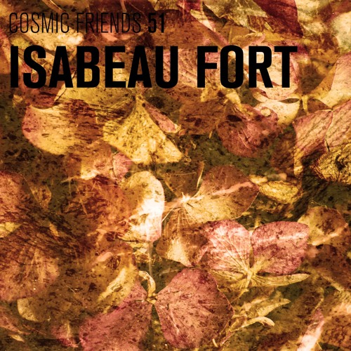 COSMIC FRIENDS 51 - ISABEAU FORT