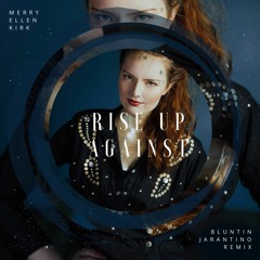 Merry Ellen Kirk - Rise Up Against (Bluntin Jarantino Remix)