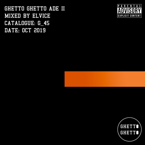 Ghetto Ghetto ADE II - Mixed by Elvice
