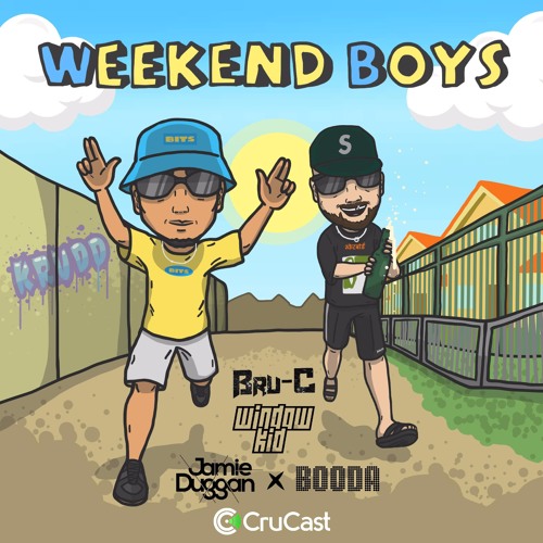 Bru-C, Window Kid, Jamie Duggan, Booda - Weekend Boys