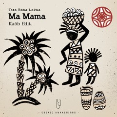 Toto Bona Lokua - Ma Mama (Kaöb Edit)