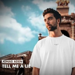 Jonas Aden - Tell Me A Lie (MarkMate Remix)