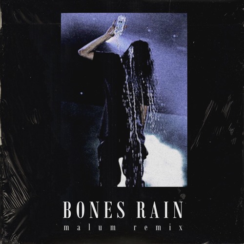 Bones - Rain (Malum Remix)