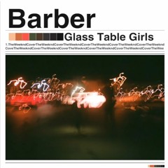 SKiNNY BARBER - Glass Table Girls (TheWeeknd Remix)