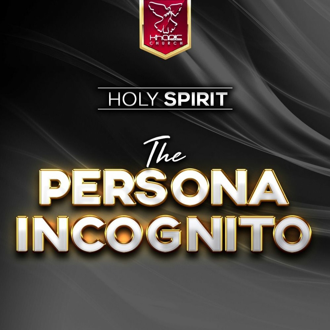 Stream Holy Spirit - Persona Incognito by Kharis Church | Listen online ...