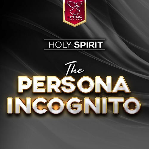 Stream Holy Spirit - Persona Incognito by Kharis Church | Listen online ...