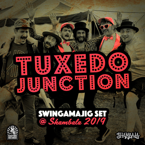 Tuxedo Junction - Swingamajig Set @ Shambala 2019 (LIVE)