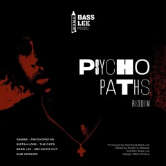 Gamba, Sistah Lore, Bass Lee - Psychopaths Riddim [BLM007] (Download: 'Buy all')