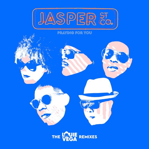 Jasper Street Co. - Praying For You (Louie Vega Main Remix)