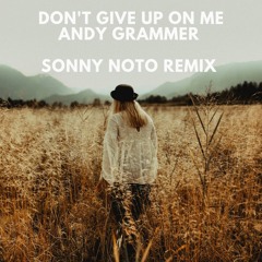 Dont Give up on me - Sonny Noto