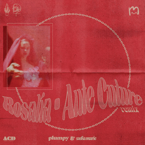 ROSALÍA - AUTE CUTURE (PLUMPY & SASHA MARIE REMIX)