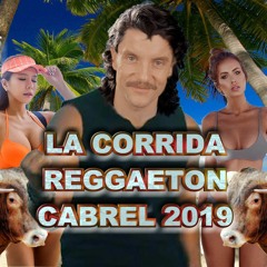 LA CORRIDA - CABREL - REGGAETON VERSION