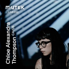 MUTEKLIVE202 - Chloe Alexandra Thompson