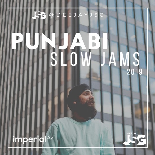 Punjabi Slow Jams 2019 | Deejay JSG | Latest Punjabi Songs 2019