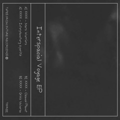 XXXX - Interspacial Voyage EP [TFFR001]