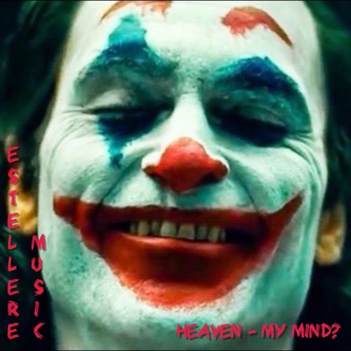 Heaven - My Mind?