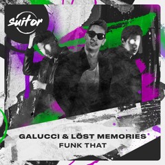 Galucci & Löst Memories - Funk That [ FREE DOWNLOAD ]