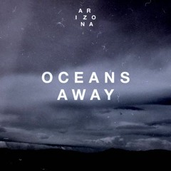 ARIZONA - Oceans Away (Light Years Remix)