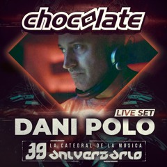 Dani Polo | 39 Aniversario Chocolate