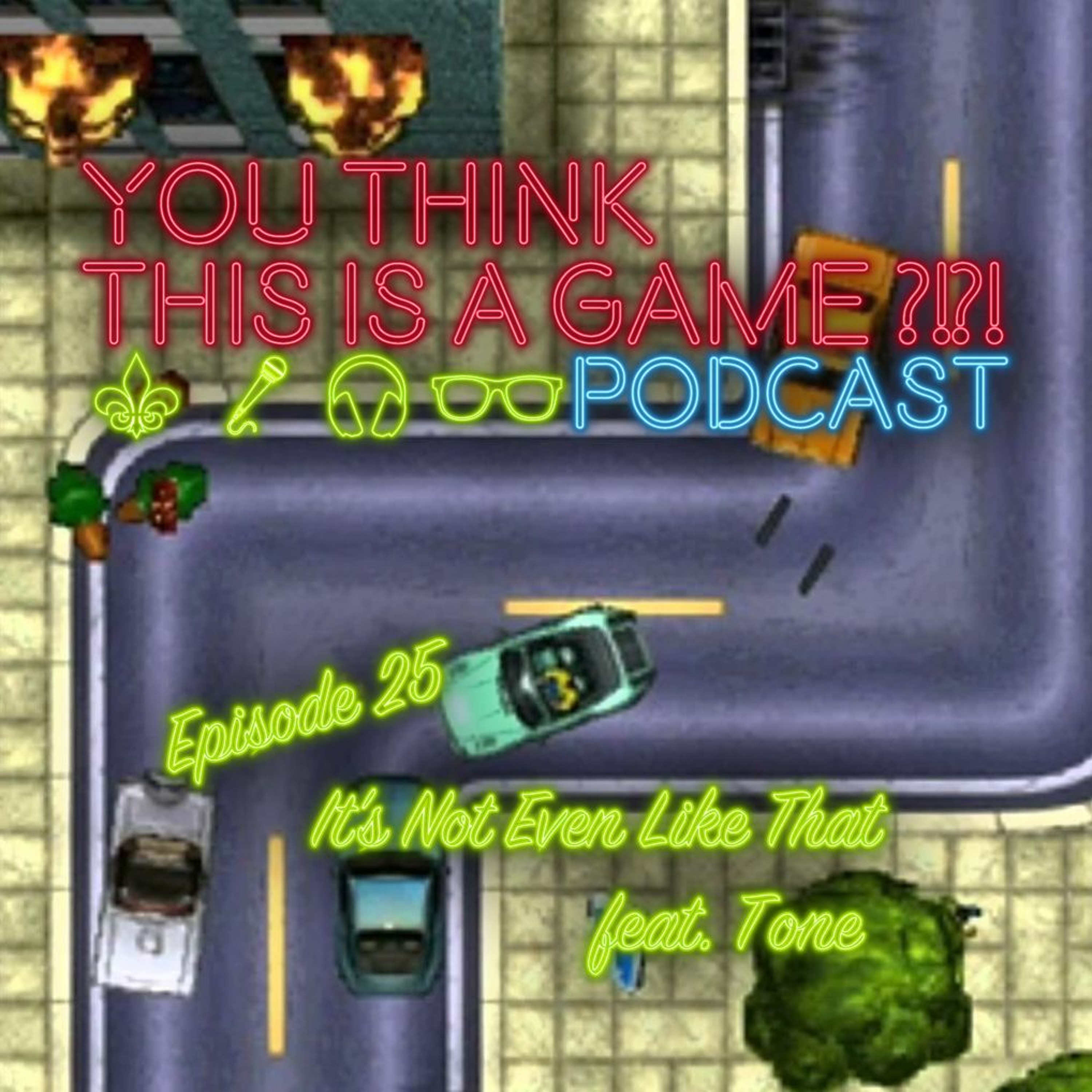 You Think This Is A Game?! Podcast
