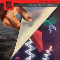 Gamma Intel's traumgarten at Red Light Radio