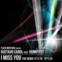 HUNNYPOT - I MISS YOU (OSCAR WYLDE REMIX)
