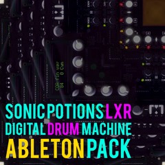Sonic Potions LXR Digital Drum Synth Ableton Pack Demos
