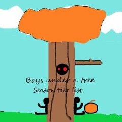 Boys Under A Tree Podcast Episode #1 - Pilot / Seasons Tier List