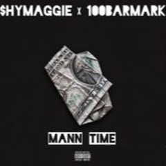 Shy Maggie X 100BarMark - Man Time